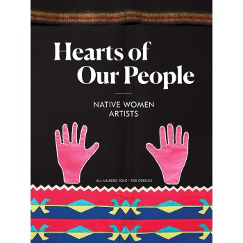Hearts of our People: Native Women Artists